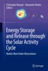 Energy Storage and Release Through the Solar Activity Cycle : Models Meet Radio Observations - Book