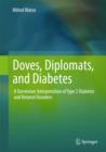 Doves, Diplomats, and Diabetes : A Darwinian Interpretation of Type 2 Diabetes and Related Disorders - Book