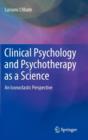Clinical Psychology and Psychotherapy as a Science : An Iconoclastic Perspective - Book
