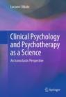 Clinical Psychology and Psychotherapy as a Science : An Iconoclastic Perspective - eBook
