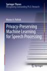 Privacy-Preserving Machine Learning for Speech Processing - Book