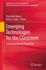 Emerging Technologies for the Classroom : A Learning Sciences Perspective - eBook