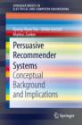 Persuasive Recommender Systems : Conceptual Background and Implications - eBook