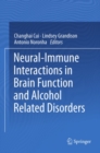 Neural-Immune Interactions in Brain Function and Alcohol Related Disorders - eBook