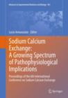 Sodium Calcium Exchange: A Growing Spectrum of Pathophysiological Implications : Proceedings of the 6th International Conference on Sodium Calcium Exchange - Book