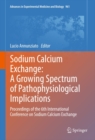 Sodium Calcium Exchange: A Growing Spectrum of Pathophysiological Implications : Proceedings of the 6th International Conference on Sodium Calcium Exchange - eBook