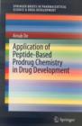 Application of Peptide-Based Prodrug Chemistry in Drug Development - Book