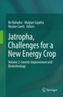 Jatropha, Challenges for a New Energy Crop : Volume 2: Genetic Improvement and Biotechnology - eBook