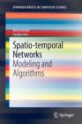 Spatio-temporal Networks : Modeling and Algorithms - Book