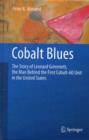 Cobalt Blues : The Story of Leonard Grimmett, the Man Behind the First Cobalt-60 Unit in the United States - Book