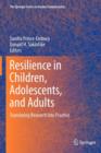 Resilience in Children, Adolescents, and Adults : Translating Research into Practice - Book