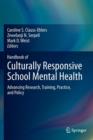 Handbook of Culturally Responsive School Mental Health : Advancing Research, Training, Practice, and Policy - Book
