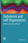 Turbulence and Self-Organization : Modeling Astrophysical Objects - eBook