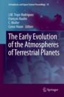 The Early Evolution of the Atmospheres of Terrestrial Planets - Book
