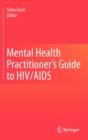 Mental Health Practitioner's Guide to HIV/AIDS - Book