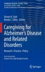Caregiving for Alzheimer's Disease and Related Disorders : Research * Practice * Policy - Book