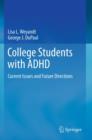 College Students with ADHD : Current Issues and Future Directions - eBook
