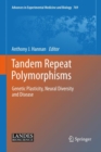 Tandem Repeat Polymorphisms : Genetic Plasticity, Neural Diversity and Disease - Book