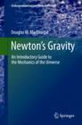 Newton's Gravity : An Introductory Guide to the Mechanics of the Universe - Book