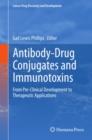 Antibody-Drug Conjugates and Immunotoxins : From Pre-Clinical Development to Therapeutic Applications - eBook