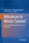 Progress in Motor Control : Neural, Computational and Dynamic Approaches - Book