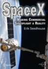 SpaceX : Making Commercial Spaceflight a Reality - eBook