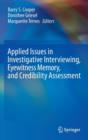 Applied Issues in Investigative Interviewing, Eyewitness Memory, and Credibility Assessment - Book