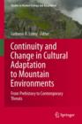 Continuity and Change in Cultural Adaptation to Mountain Environments : From Prehistory to Contemporary Threats - Book