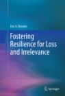 Fostering Resilience for Loss and Irrelevance - eBook