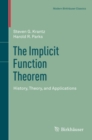 The Implicit Function Theorem : History, Theory, and Applications - eBook