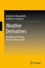 Weather Derivatives : Modeling and Pricing Weather-Related Risk - eBook