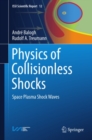 Physics of Collisionless Shocks : Space Plasma Shock Waves - eBook