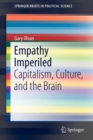 Empathy Imperiled : Capitalism, Culture, and the Brain - Book