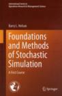 Foundations and Methods of Stochastic Simulation : A First Course - Book