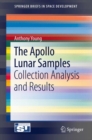 The Apollo Lunar Samples : Collection Analysis and Results - Book