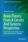 Brain Theory from a Circuits and Systems Perspective : How Electrical Science Explains Neuro-circuits, Neuro-systems, and Qubits - Book