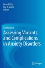 Handbook of Assessing Variants and Complications in Anxiety Disorders - Book