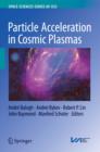 Particle Acceleration in Cosmic Plasmas - Book