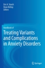 Handbook of Treating Variants and Complications in Anxiety Disorders - Book