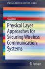 Physical Layer Approaches for Securing Wireless Communication Systems - eBook