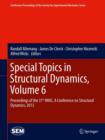 Special Topics in Structural Dynamics, Volume 6 : Proceedings of the 31st IMAC, A Conference on Structural Dynamics, 2013 - Book