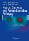 Human Gametes and Preimplantation Embryos : Assessment and Diagnosis - eBook