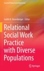 Relational Social Work Practice with Diverse Populations - Book