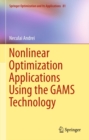 Nonlinear Optimization Applications Using the GAMS Technology - eBook