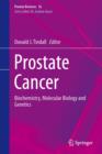 Prostate Cancer : Biochemistry, Molecular Biology and Genetics - Book