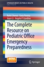 The Complete Resource on Pediatric Office Emergency Preparedness - eBook