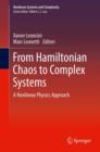 From Hamiltonian Chaos to Complex Systems : A Nonlinear Physics Approach - Book