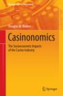 Casinonomics : The Socioeconomic Impacts of the Casino Industry - Book