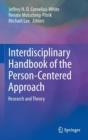 Interdisciplinary Handbook of the Person-Centered Approach : Research and Theory - Book