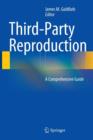 Third-Party Reproduction : A Comprehensive Guide - Book